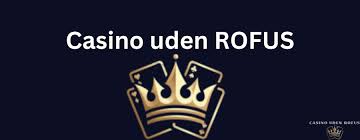 Udenlandske Casino Uden Rufus Den Ultimative Guide