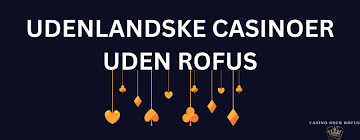 Oplev de Bedste Casinoer Uden Om Rufus 1253520097