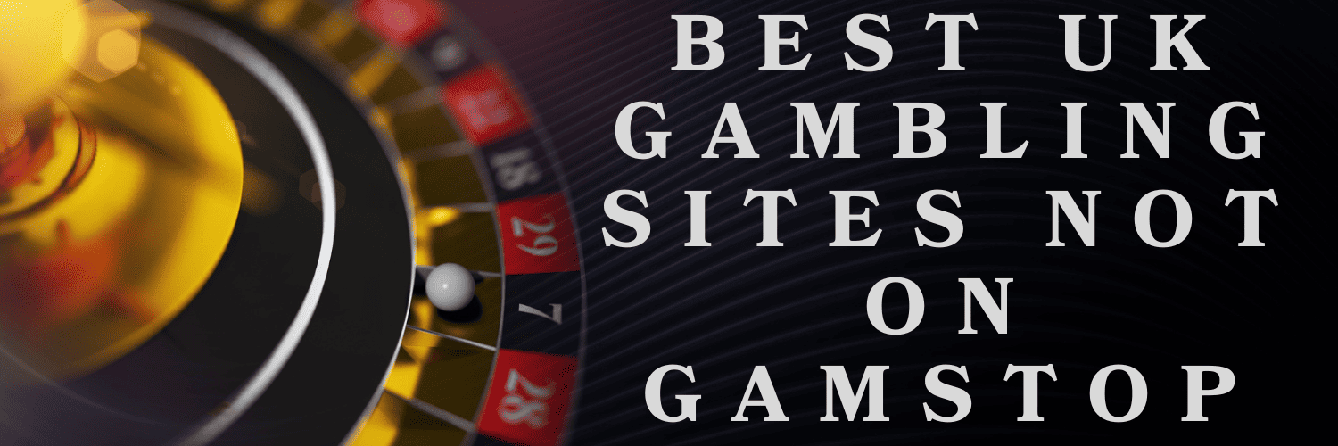 Exploring Casinos Not on Gamstop Options for Players