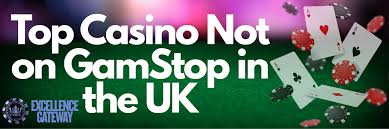 Exploring Casinos Not on GamStop Your Guide to Unrestricted Gaming Exploring Casinos Not on GamStop Your Guide to Unrestricted Gaming